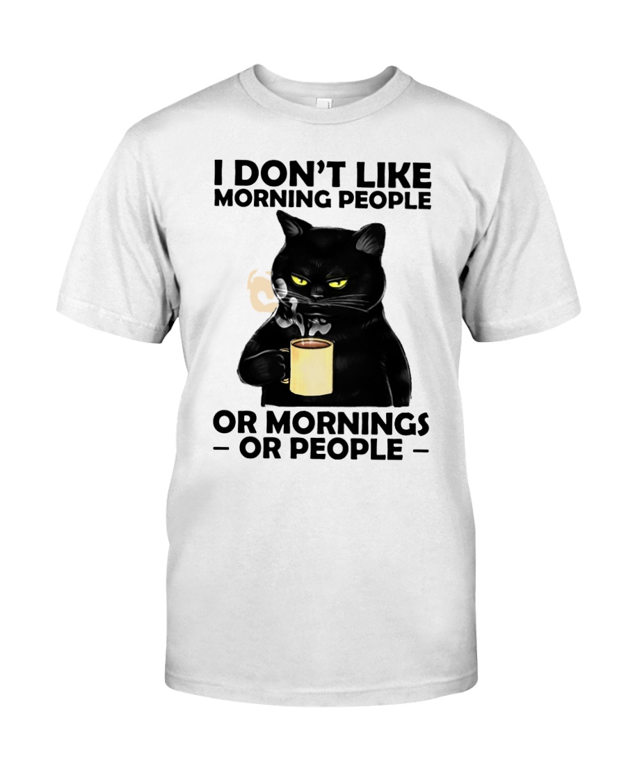 Cat I Dont Like Moring People Or Mornings Or People Shirt79