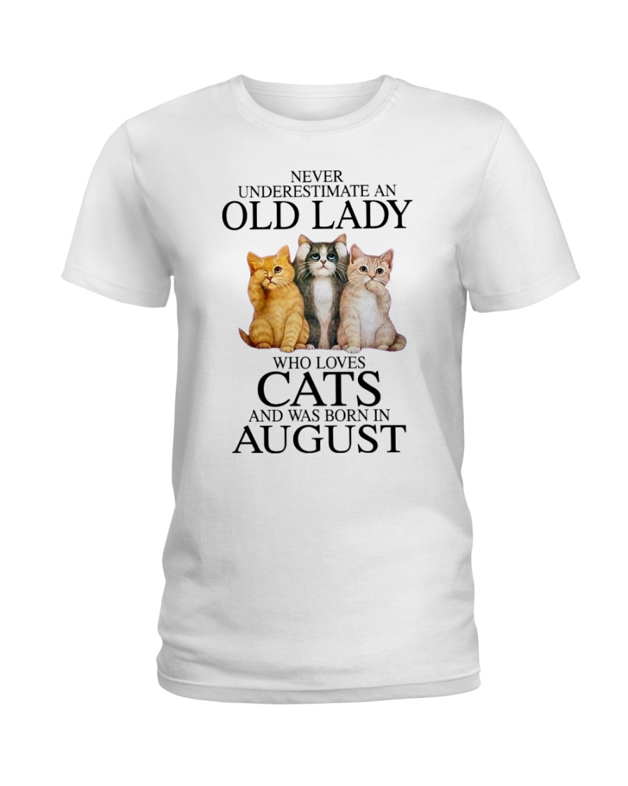 Cat Never Underestimate An Old Lady Who Loves August Shirt8