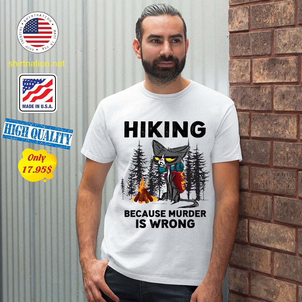 Cat hiking because murder is wrong shirt 12