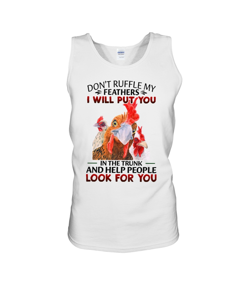 Chicken Dont Ruffle My Feathers I Will Put You In The Trunk Shirt8
