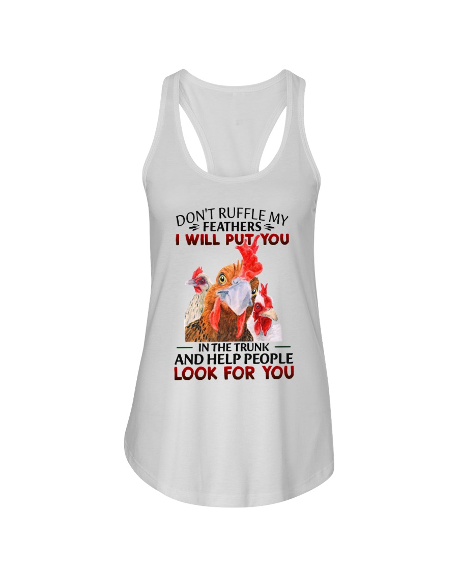 Chicken Dont Ruffle My Feathers I Will Put You In The Trunk Shirt9