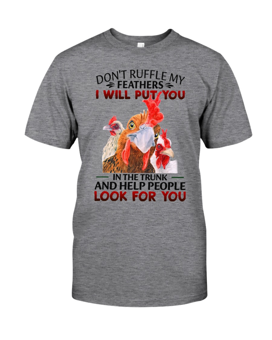 Chicken Dont ruffle my feathers Shirt4