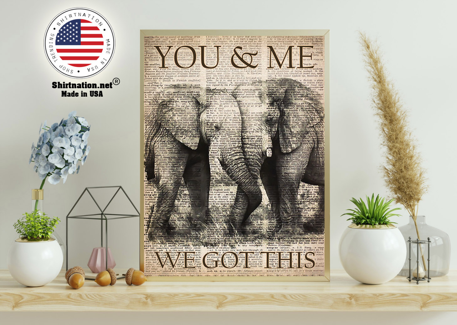 Elephant you and me we got this poster 11