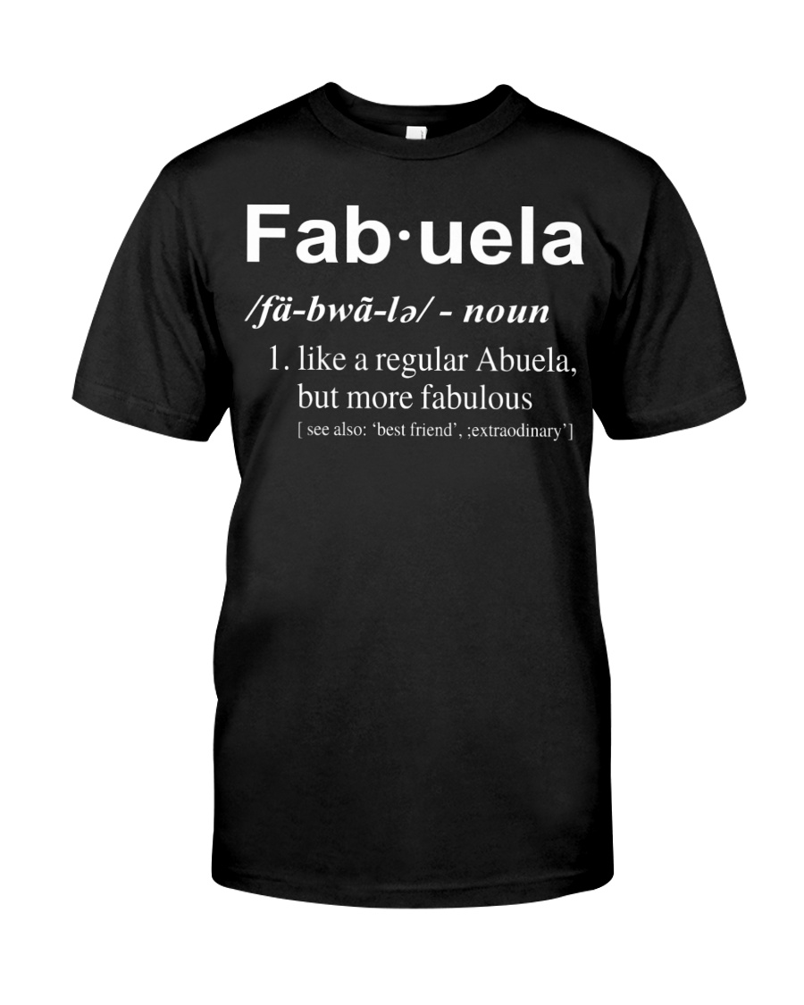 Fab uela like a regular abuela but more fabulous shirt as
