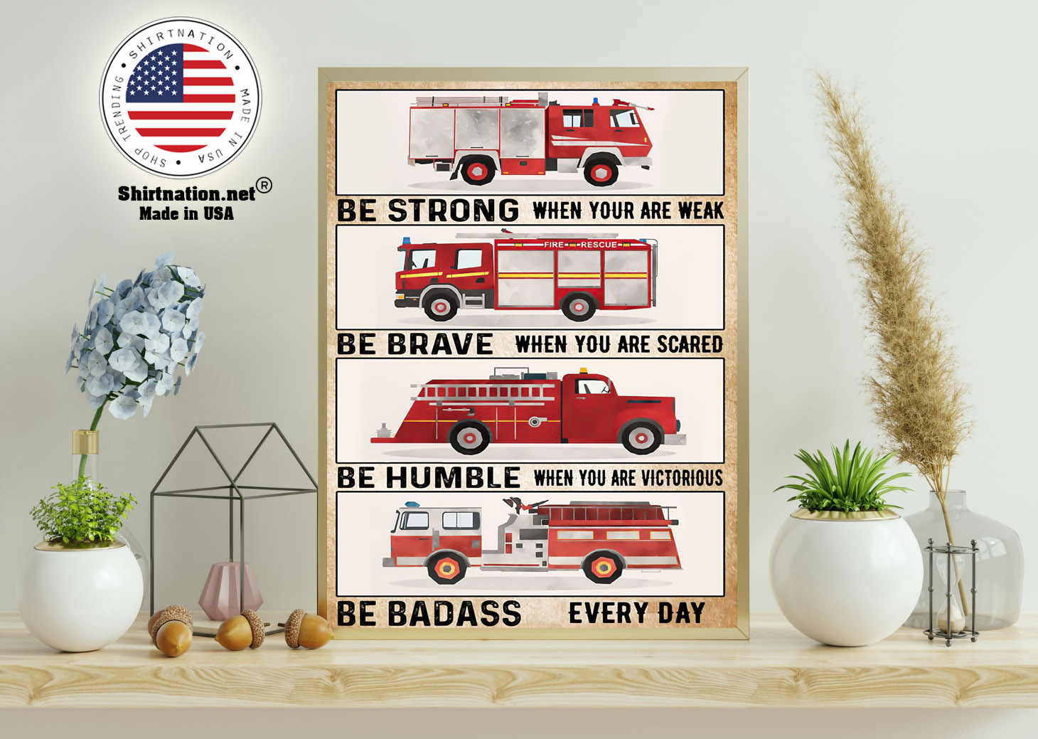 Fire trucks be strong be brave be humble poster 11