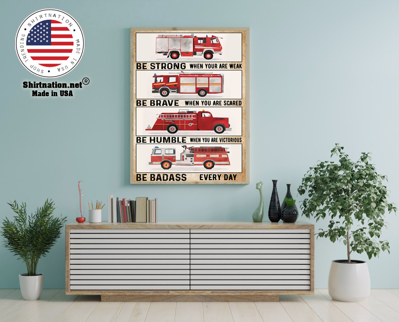 Fire trucks be strong be brave be humble poster 12