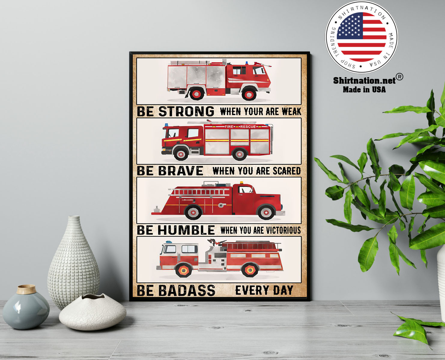 Fire trucks be strong be brave be humble poster 13