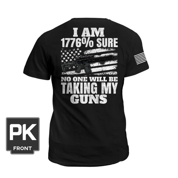 I am 1776 sure no one will be taking my guns Shirt4