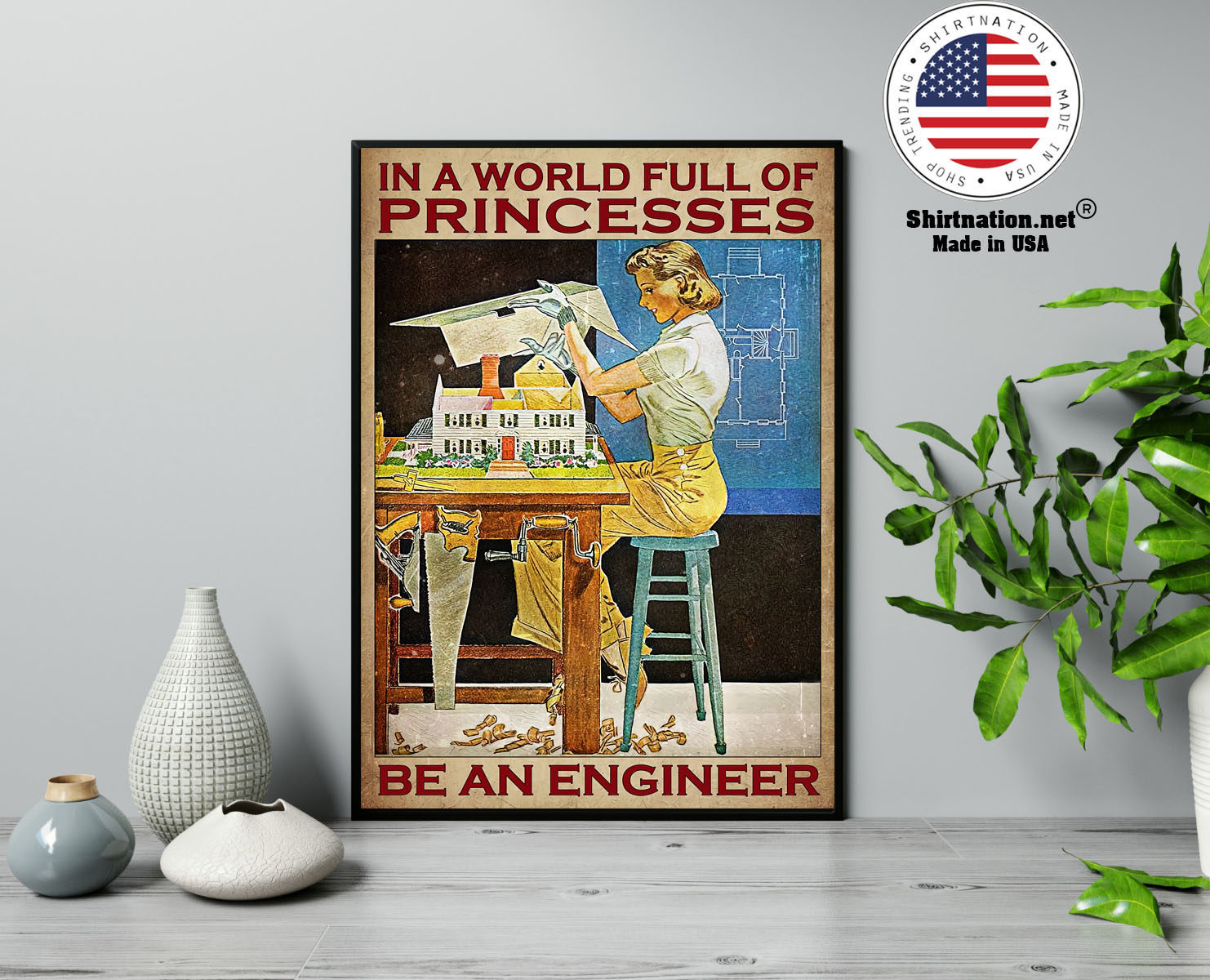 In a world full of princesses be an engineer poster 13