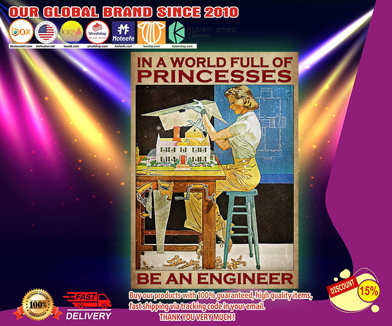 In a world full of princesses be an engineer poster 3