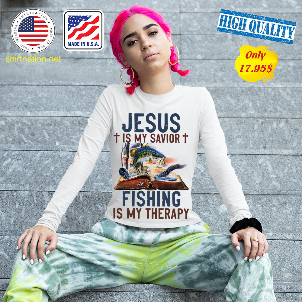 Jesus is my savior fishing is my therapy shirt 13