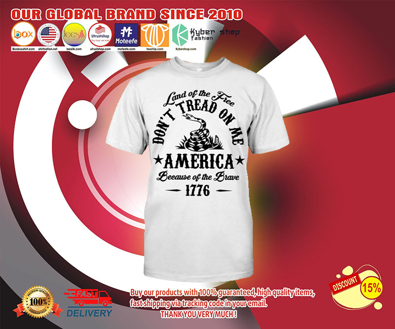 Land of the free dont tread on me america shirt 3