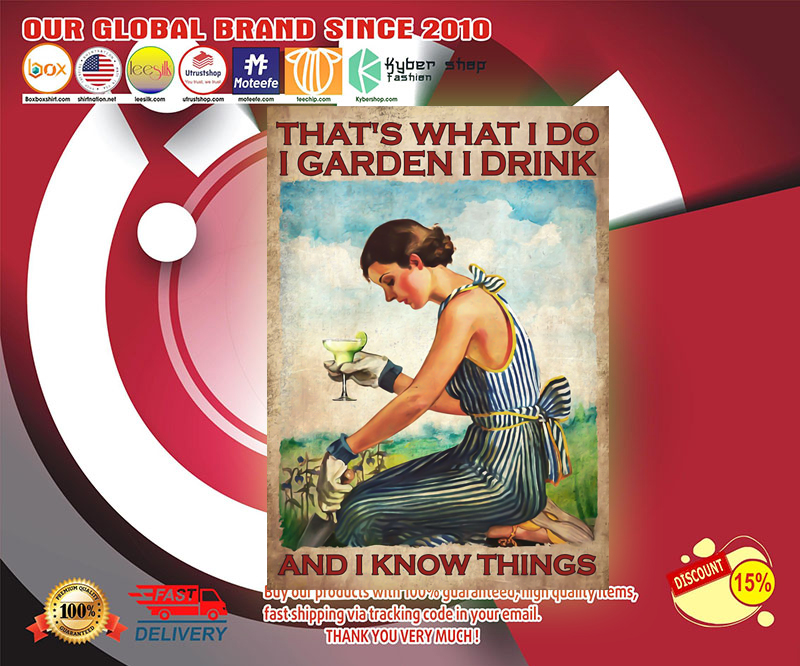 Margarita Thats what I do I garden I drink and I know things poster 2