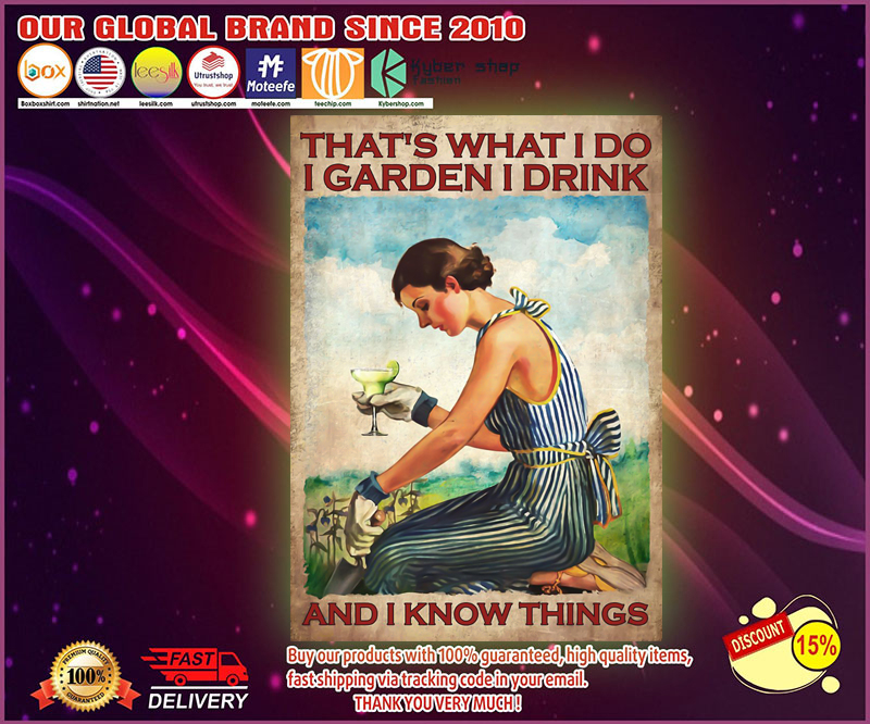Margarita Thats what I do I garden I drink and I know things poster 4