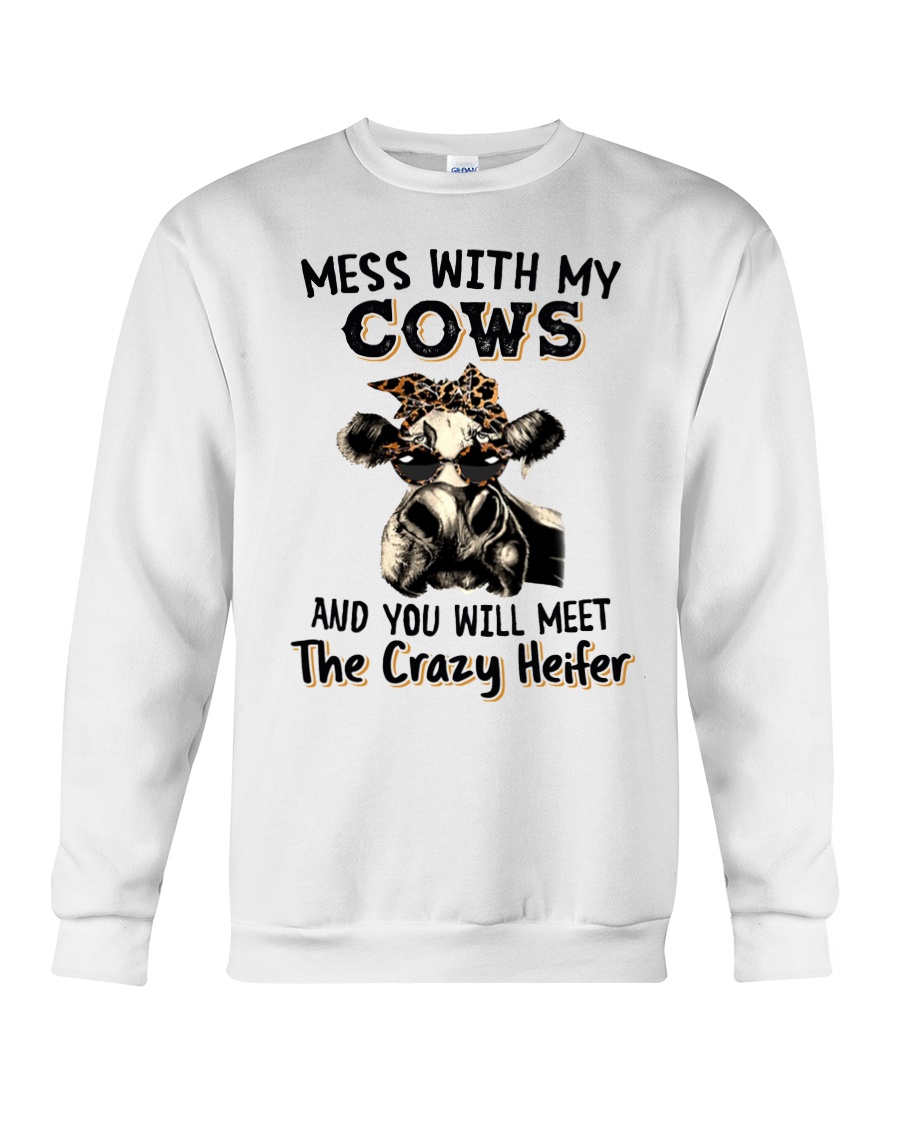 Mess with My Cows and You Will Meet The Crazy Heifer Shirt3