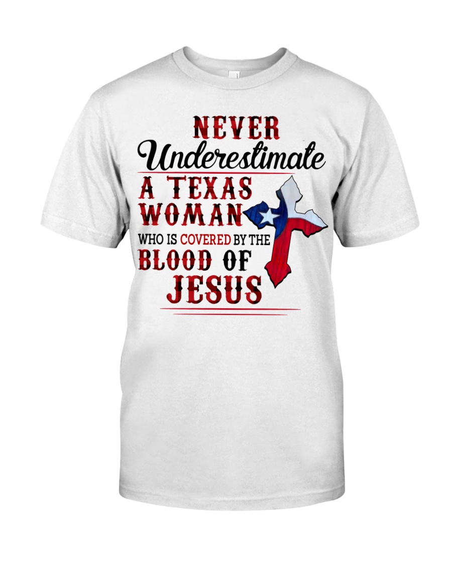 Never underestimate a Texas Woman Shirt