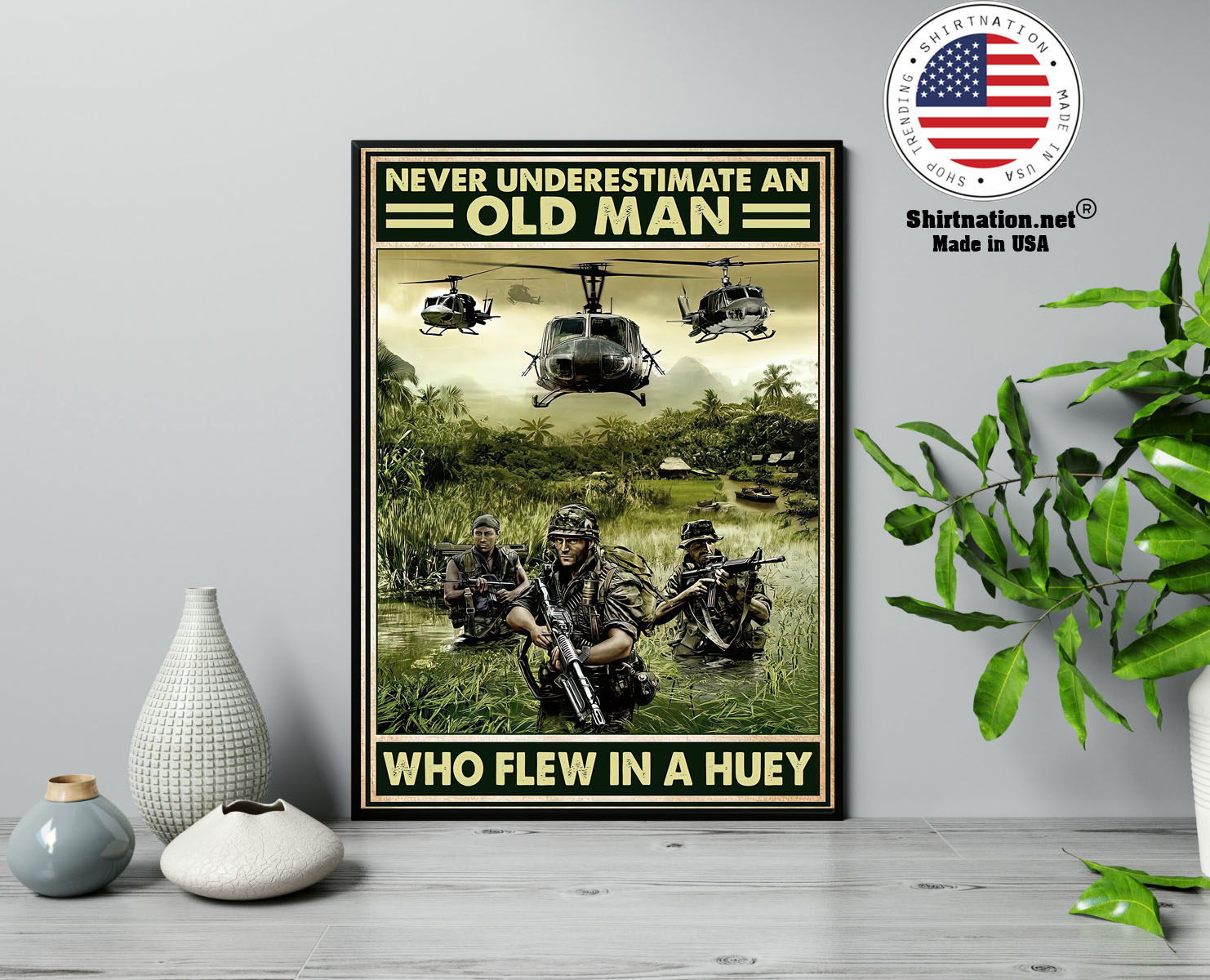 Never underestimate an old man who flew in a huey poster 13