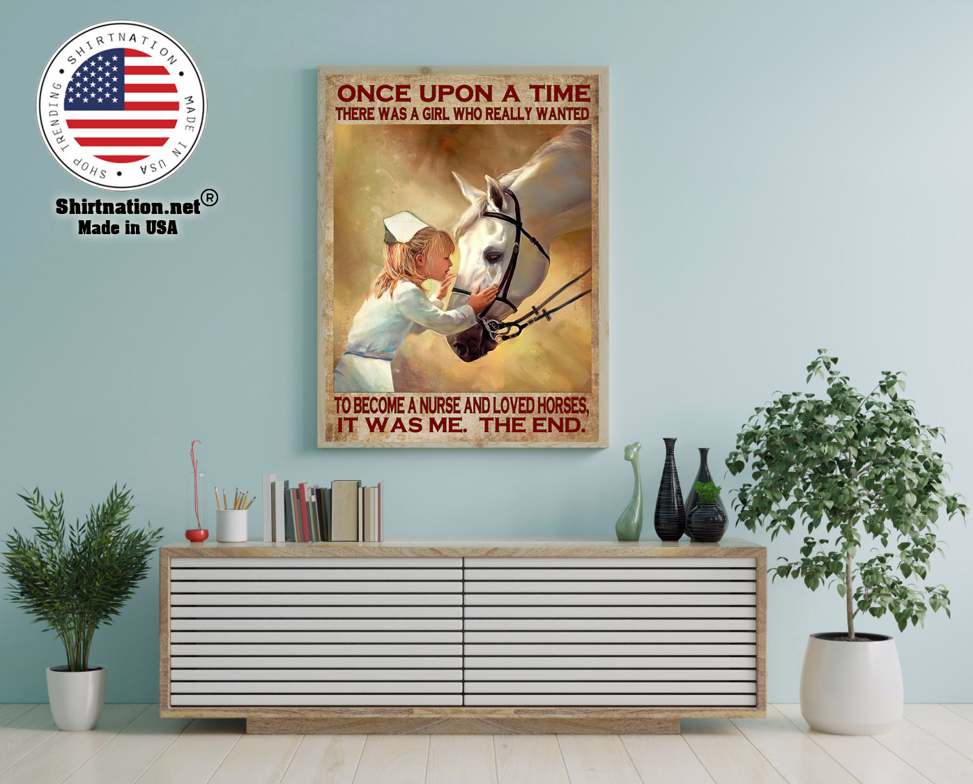 Once upon a time there was a girl who really wanted to become a nurse and loved horses poster 12 2