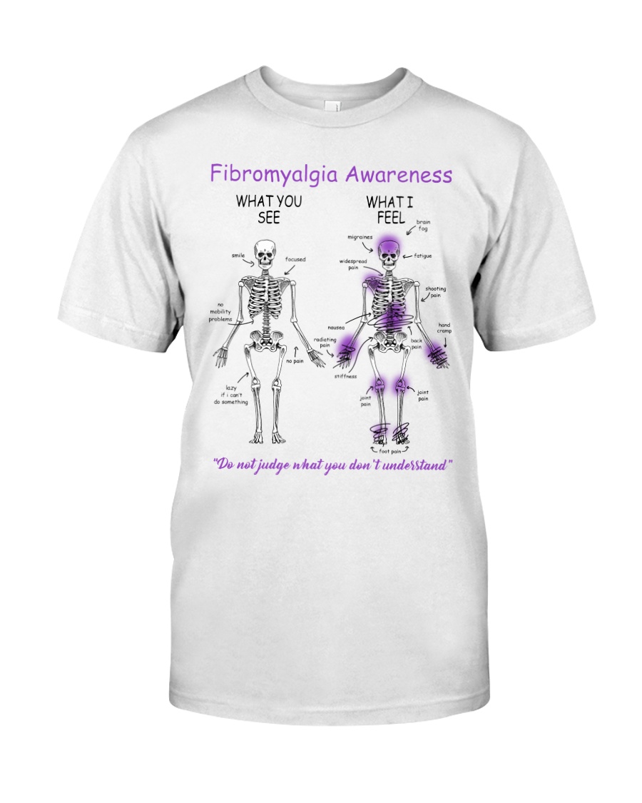 Skeleton Fibromyalgia awareness what you see what i feel Shirt as