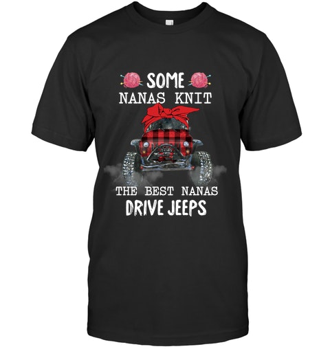 Some Nanas Knit The Best Nanas Drive Jeeps Shirt1