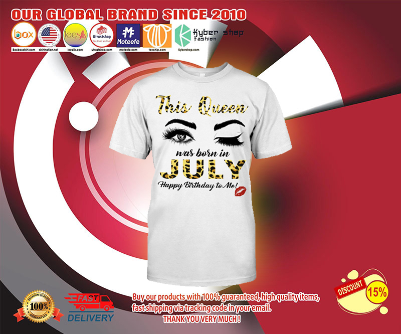 This queen was born in july shirt 3