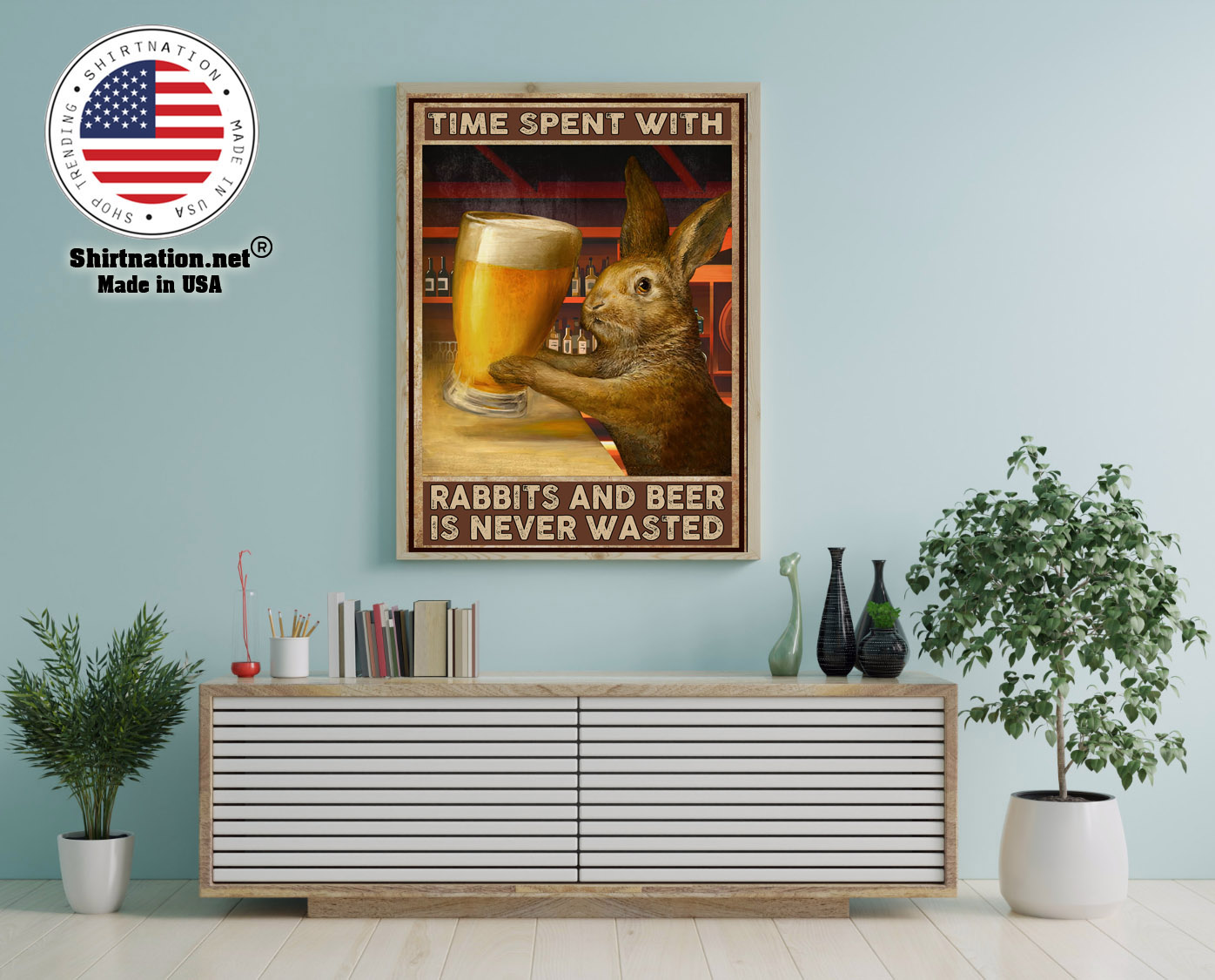 Time spent with rabbits and beer is never wasted poster 12