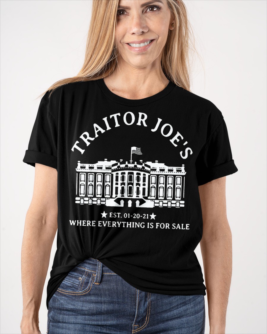 Traitor Joes Est. 01 20 21 Where Everything Is For Sale Shirt5