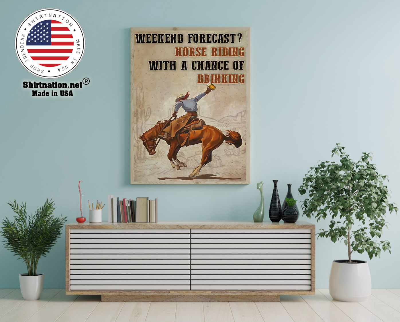 Weekend forecast horse riding with a chance of drinking poster 12