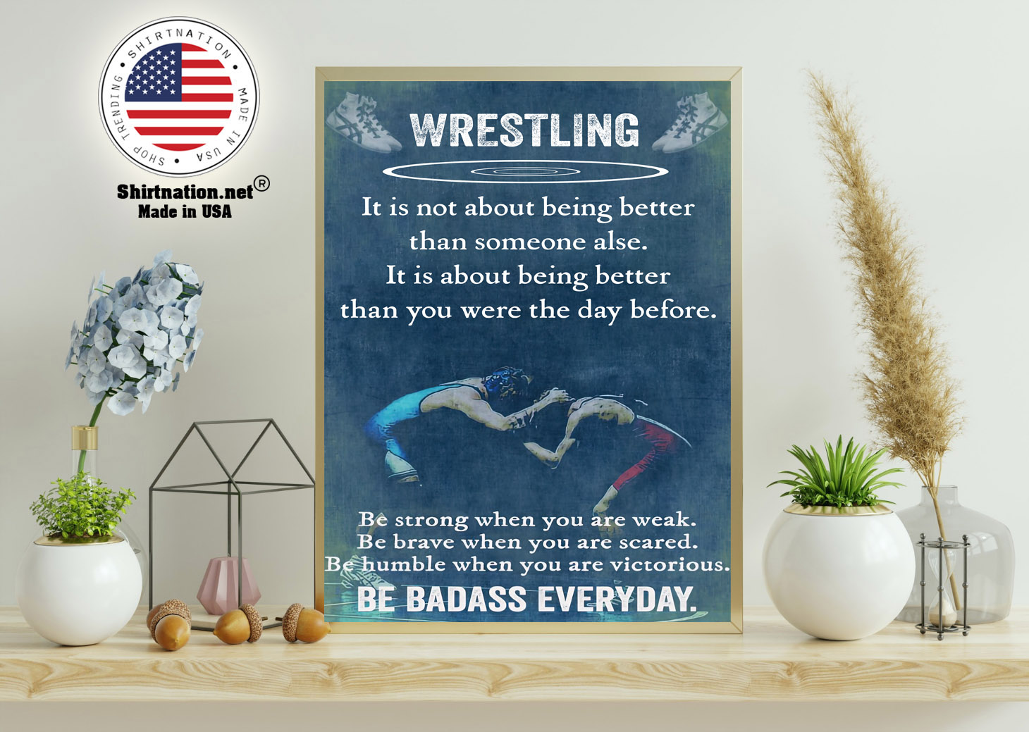 Wrestling it is not about being better than someine else poster 11