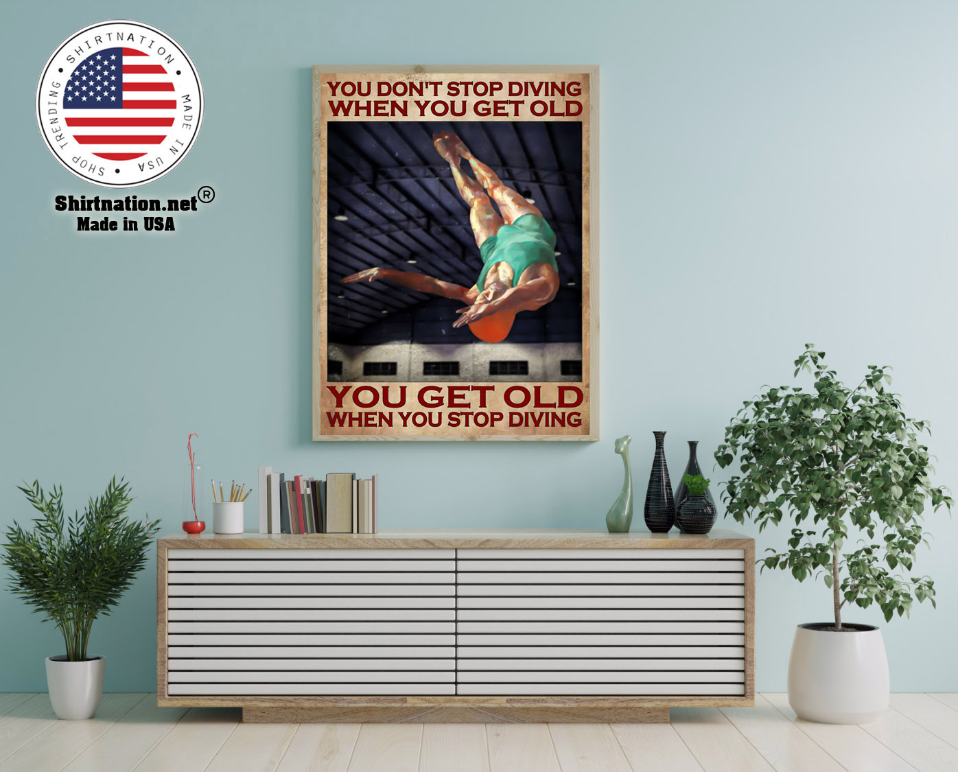 You dont stop diving when you get old poster 12