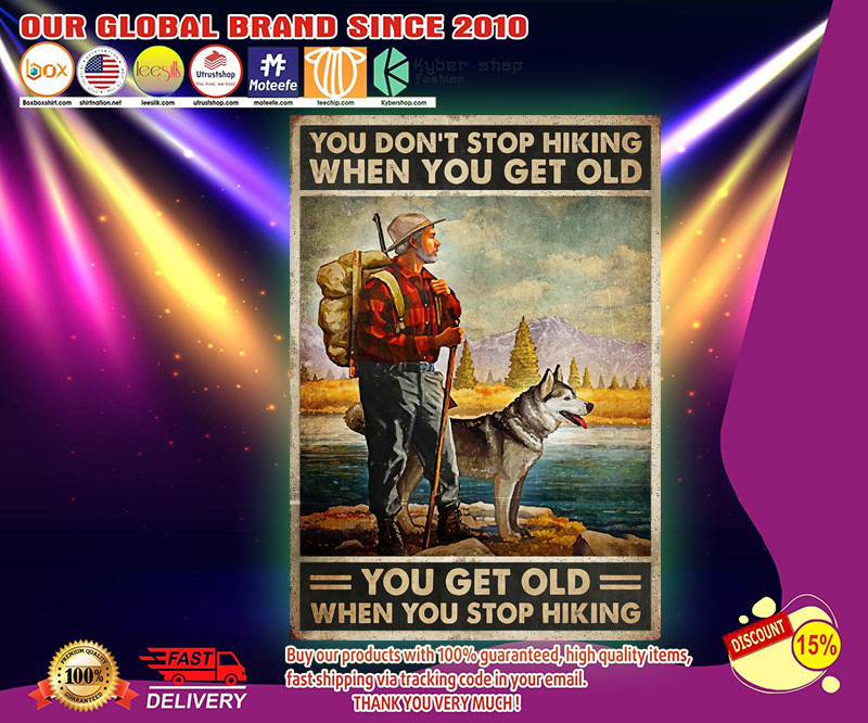 You dont stop hiking when you get old poster 3