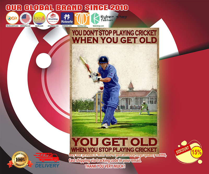 You dont stop playing cricket when you get old poster 3