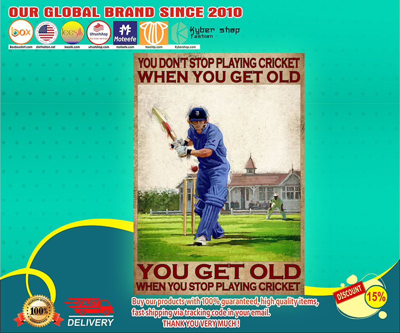 You dont stop playing cricket when you get old poster 4
