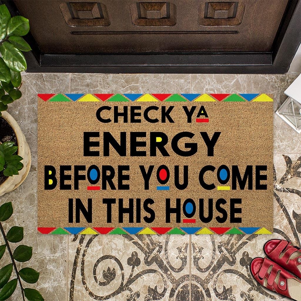 African American Check ya energy before you come in this house doormat4