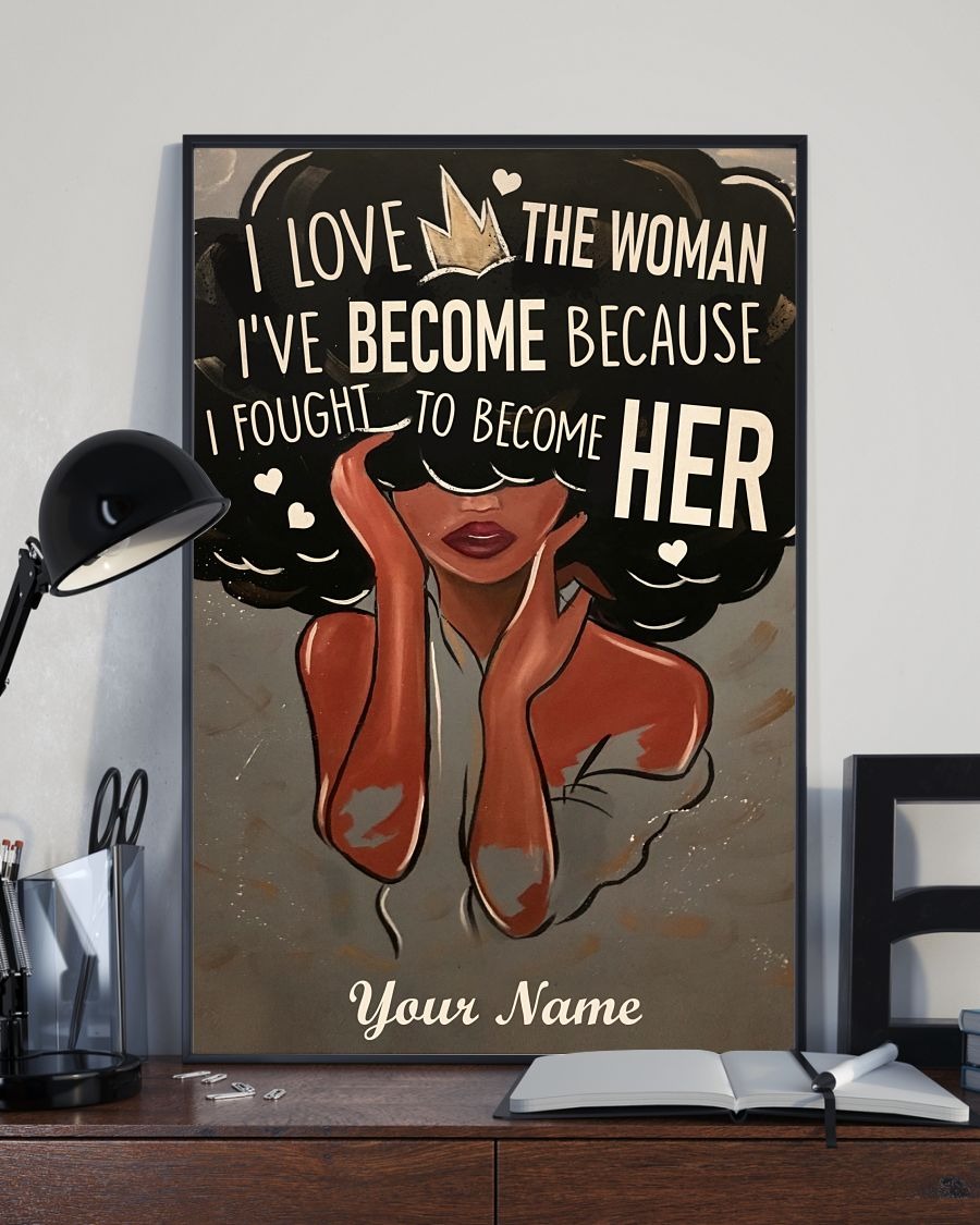 Black I love the woman Ive become custom name poster3