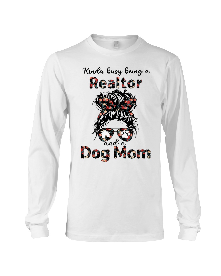 kinda Busy Being A Realtor And A Dog Mom Shirt7