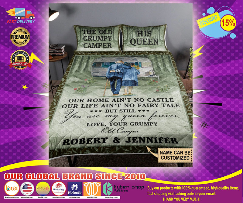 The old grumpy camper his queen Camping Our Home Aint No Castle Customized Quilt Bedding4