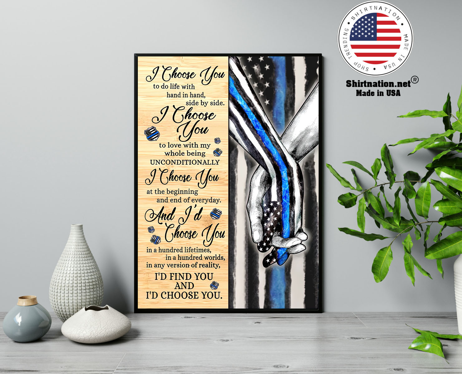 Blue Police I choose you to do life with hand in hand side by side poster 13