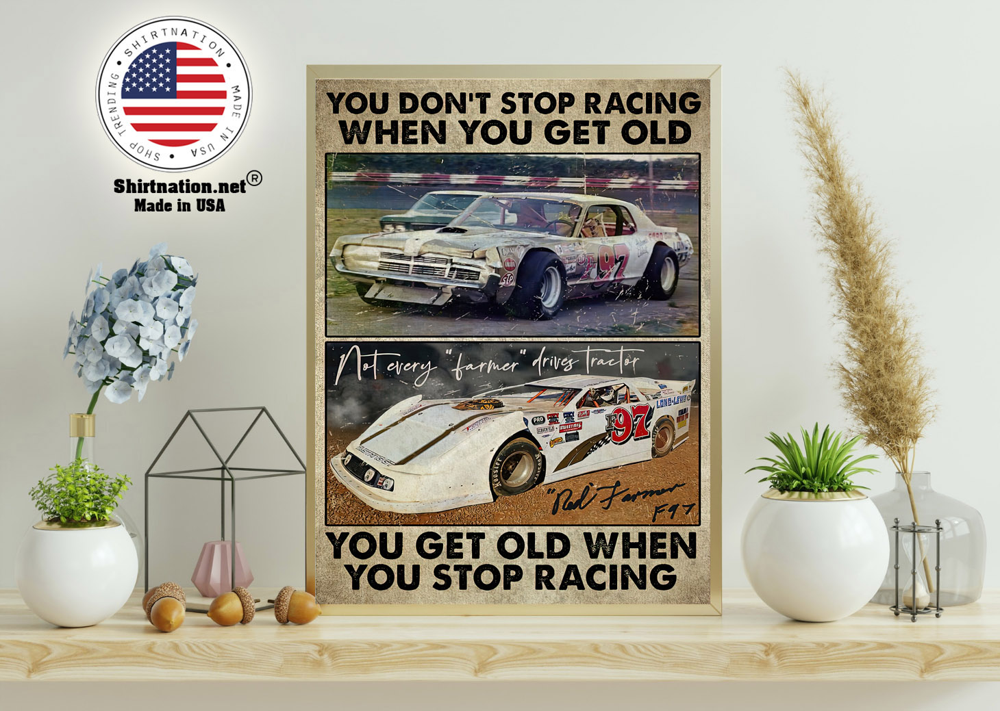 Dirt track You dont stop racing when you get old poster 11