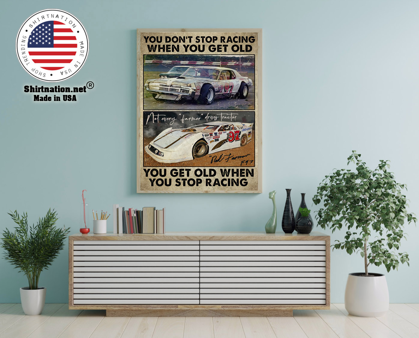 Dirt track You dont stop racing when you get old poster 12
