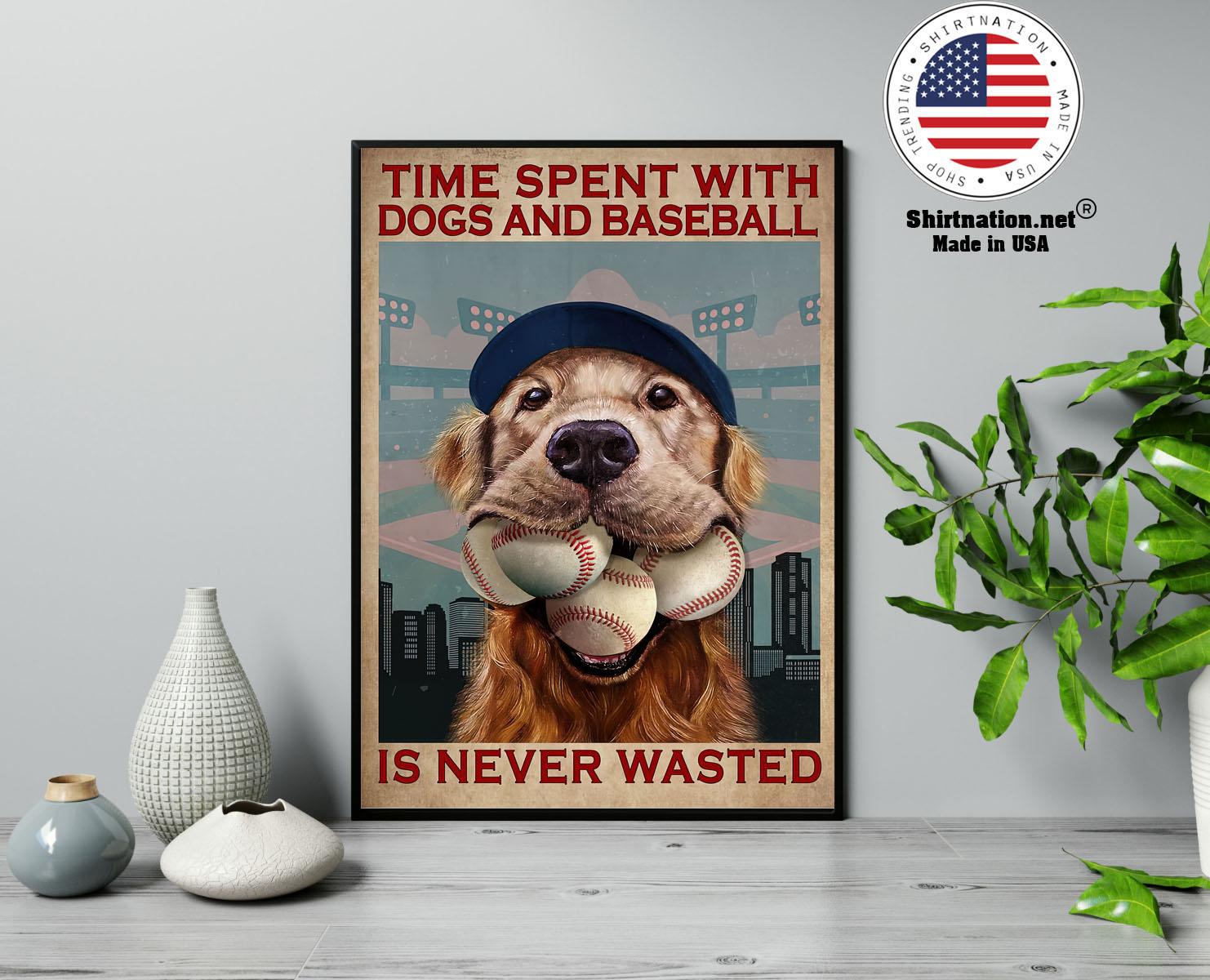 Dog time spent with dogs and baseball is never wasted poster 13 1