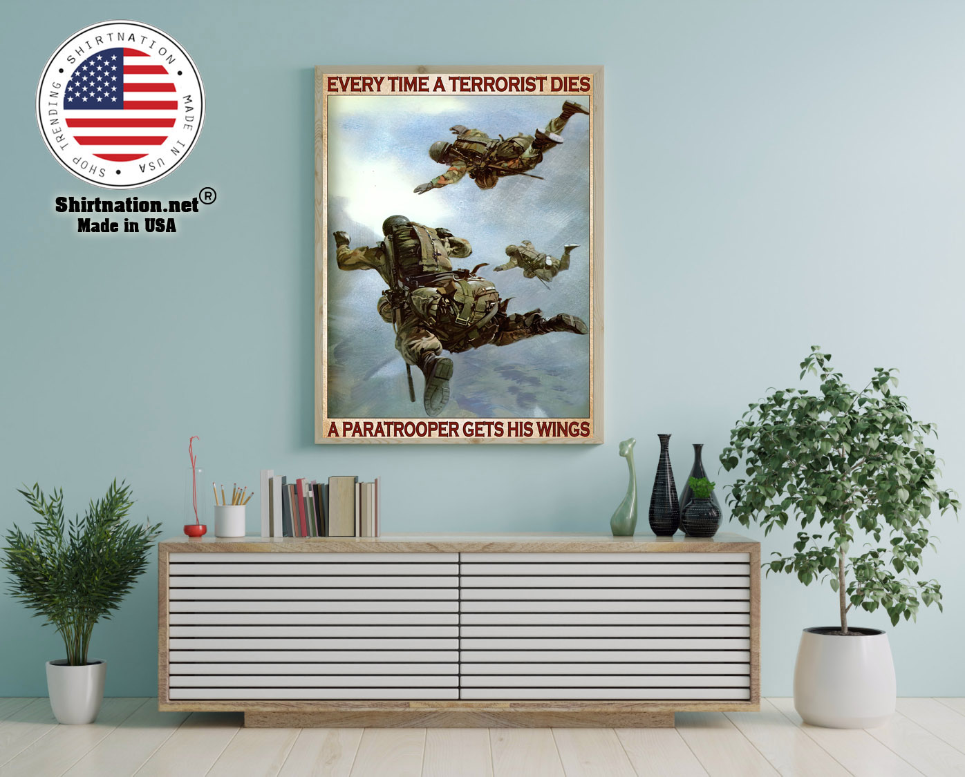 Every time a terrorist dies a paratrooper gets his wings poster 12