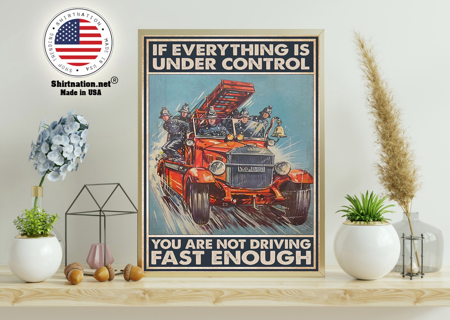 If everything is under control you are not driving fast enough poster 11
