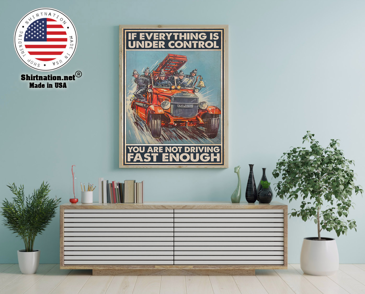 If everything is under control you are not driving fast enough poster 12