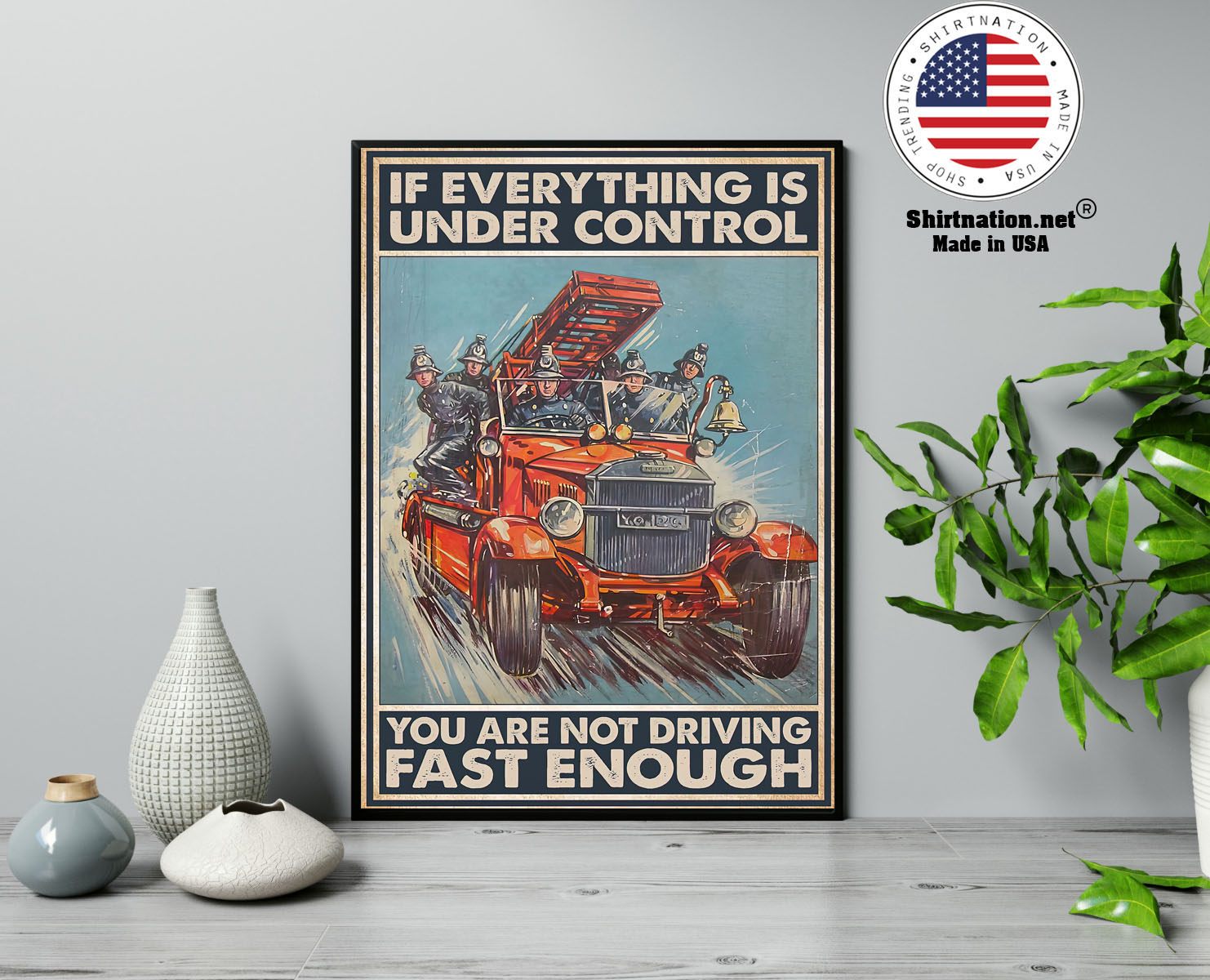 If everything is under control you are not driving fast enough poster 13