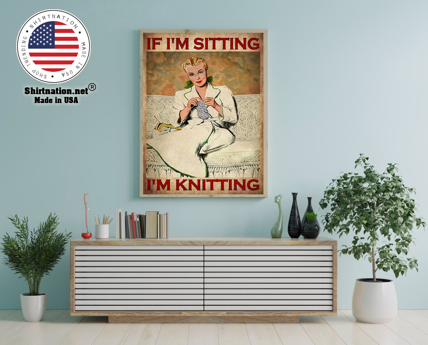 If im sitting im knitting poster 12