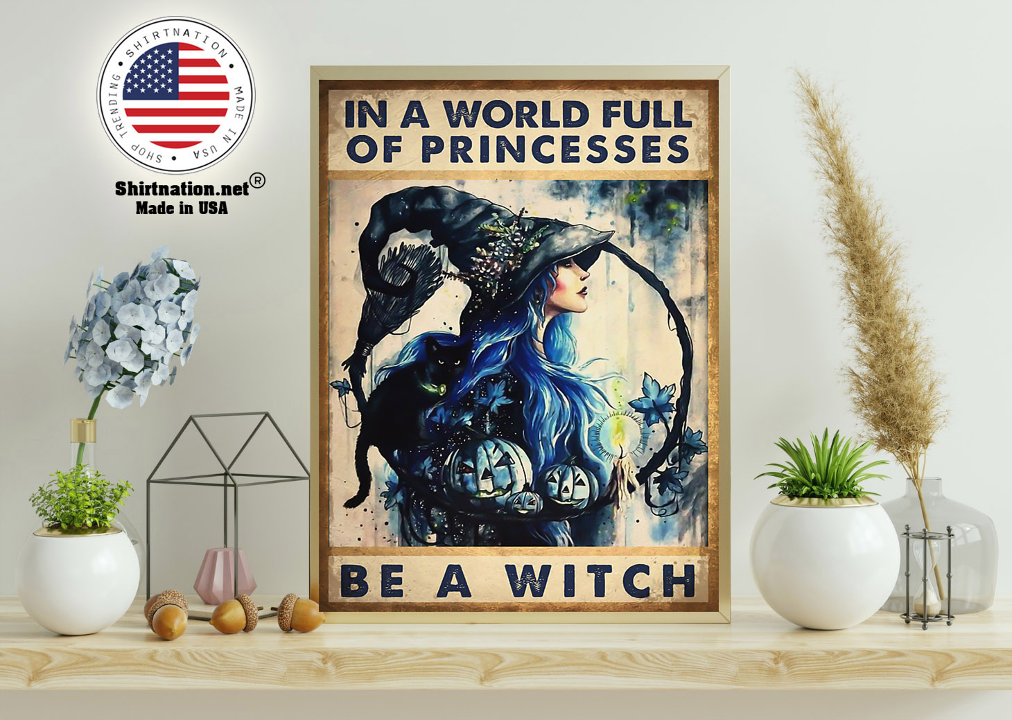 In a world full of princesses be a witch poster 11