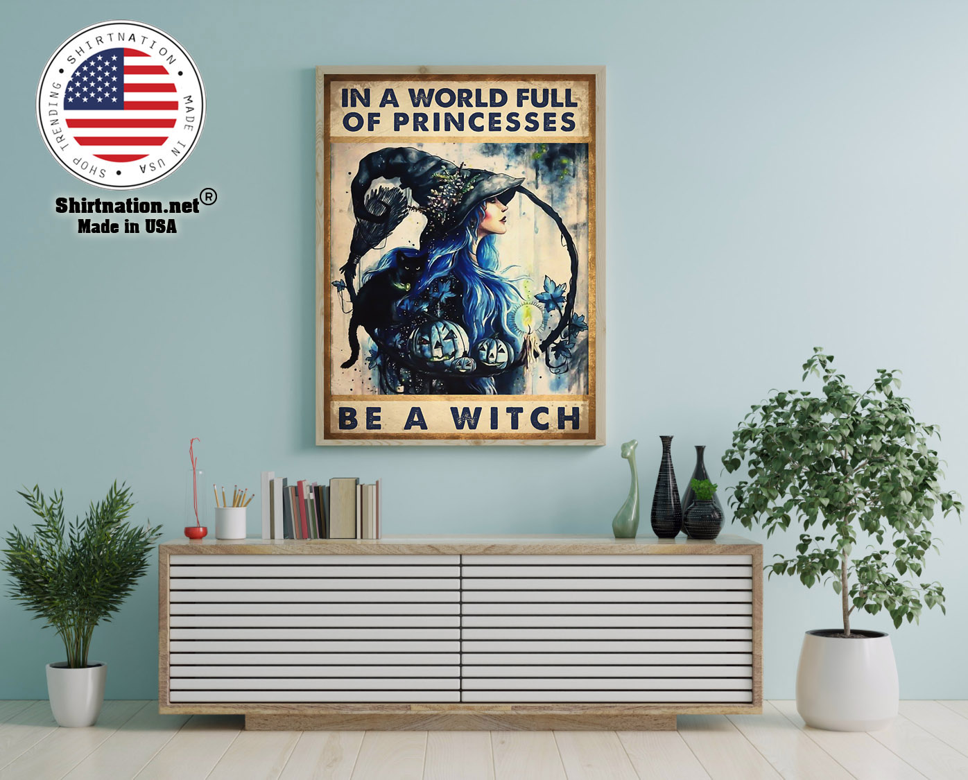 In a world full of princesses be a witch poster 12