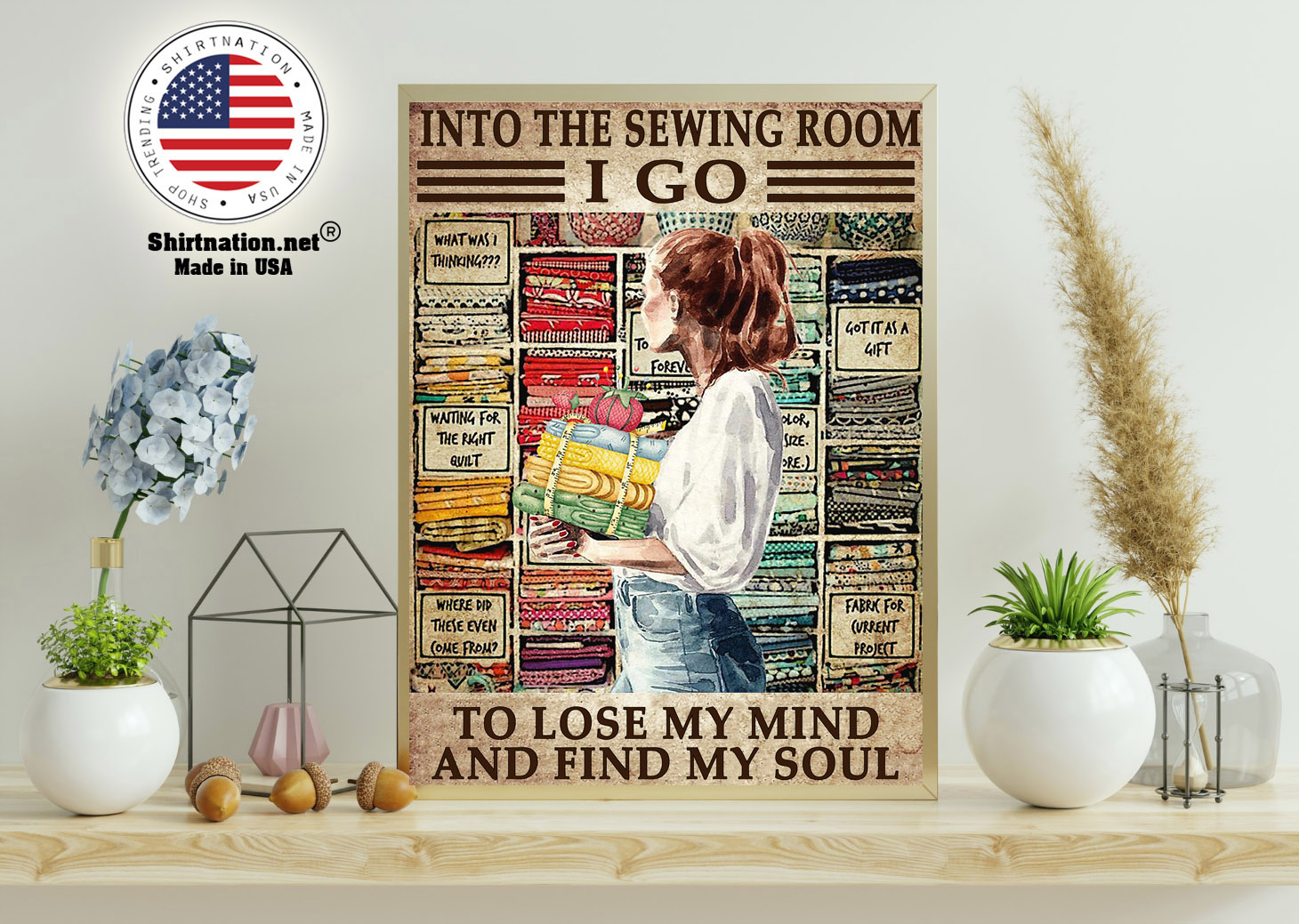 Into the sewing room I go to lose my mind and find my soul poster 11 1