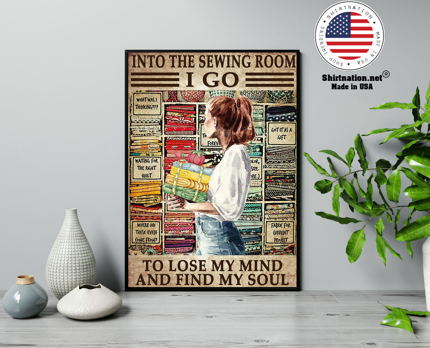 Into the sewing room I go to lose my mind and find my soul poster 13 1
